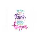 Warren Reed - Designer When You Think Positive Good Things Happen Glass Chopping Board
