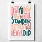 Sketchbook Design I'm Still Standing A4 Print - White Frame